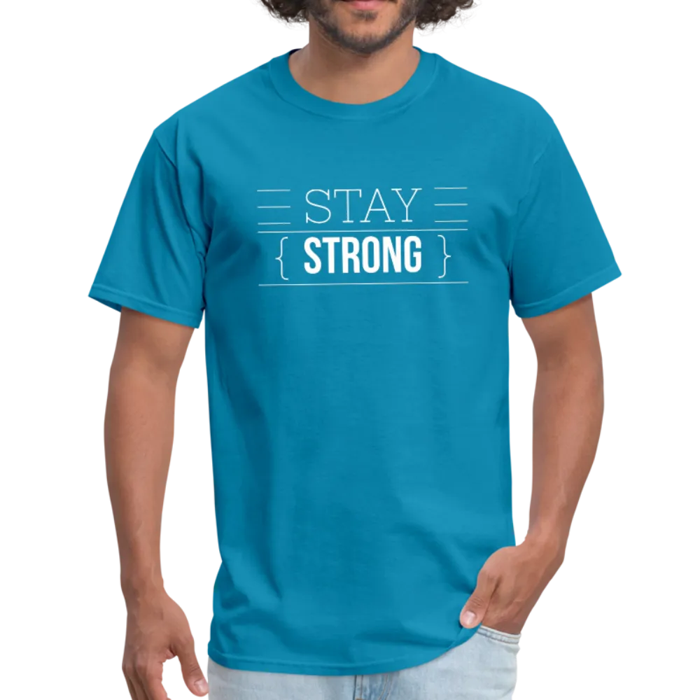 Men's T-Shirt, Stay Strong  Short Sleeve Graphic Tee