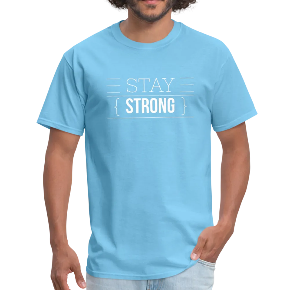 Men's T-Shirt, Stay Strong  Short Sleeve Graphic Tee